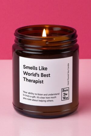 Indulge in Serenity "Smells Like World's Best Therapist" Soy Candle