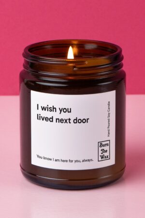 Illuminate Your Bond 'I Wish You Lived Next Door' Soy Candle - The Perfect Gift for Your BFF