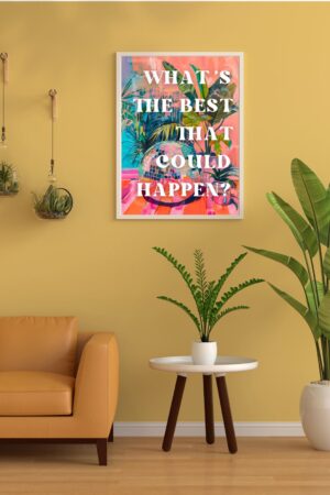 Embrace Positivity 'What's The Best That Could Happen?' - Retro Wall Art for a Groovy, Anxiety-Free Space