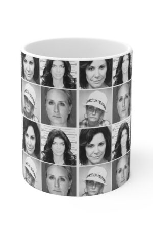 Unveiling the Real Housewives Mugshots Mug 11oz - The Ultimate Collector's Item for Reality TV Enthusiasts