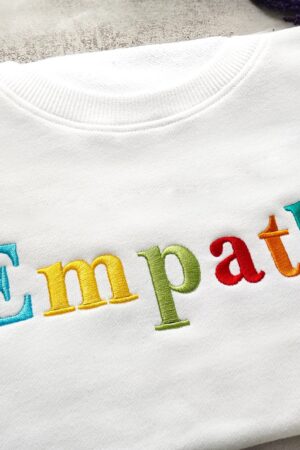 Embroidered Empathy Sweatshirt Spread Kindness and Positivity in Style