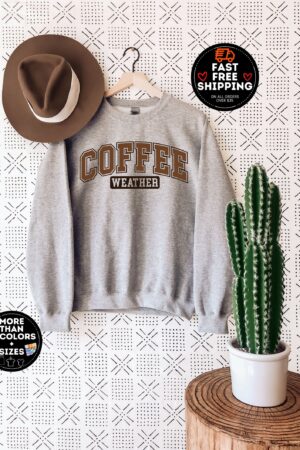 Cozy Up with Coffee The Perfect Sweatshirt for Coffee Lovers and Fall Vibes