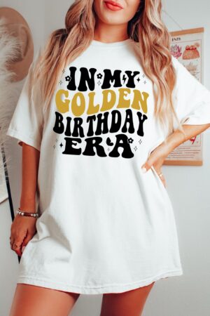 Celebrate Your Golden Year In My Golden Birthday Era T-Shirt