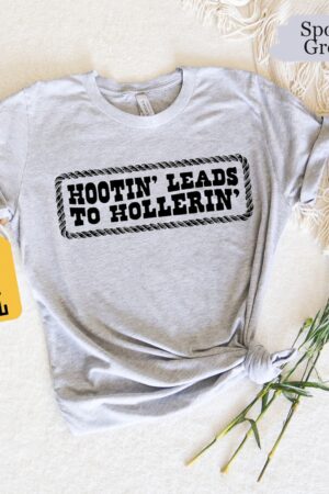 Hootin' to Hollerin Unleash Your Country Spirit with Our Trendy Hootin' Shirt