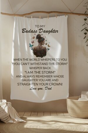 To My Badass Daughter A Blanket of Love and Encouragement from Dad