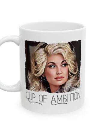 Dolly Parton's Cup of Ambition Sip Your Way to Stardom