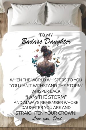 To My Badass Daughter A Blanket of Love and Encouragement from Dad