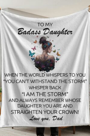 To My Badass Daughter A Blanket of Love and Encouragement from Dad