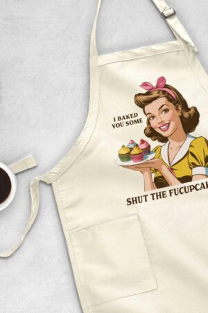 Shut the Fucupcakes! I Baked You Cake" Apron The Perfect Sarcastic Gift for Bakers