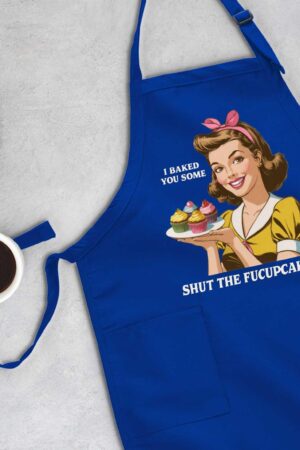 Shut the Fucupcakes! I Baked You Cake" Apron The Perfect Sarcastic Gift for Bakers