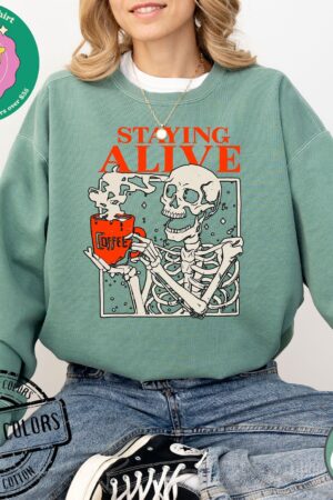 Comfort Colors? Staying Alive Coffee T-Shirt A Trendy Gift for Coffee Lovers