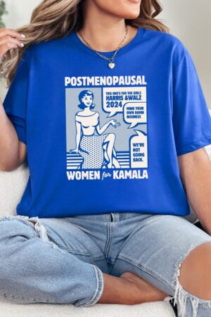 Empower Post-Menopausal Women Kamala 2024 Shirt for Harris Walz 24 Rally